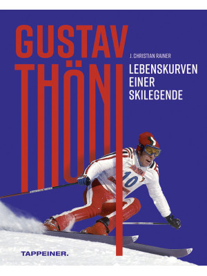Gustav Thöni. Lebenskurven ...