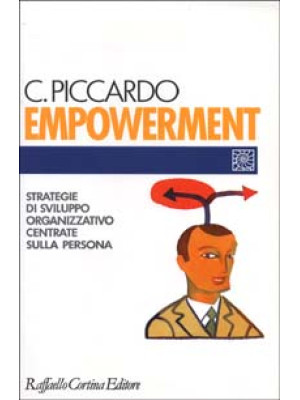 Empowerment. Strategie di sviluppo organizzativo centrate sulla persona