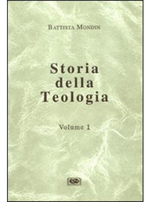 Storia della teologia. Vol. 1