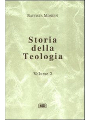 Storia della teologia. Vol....
