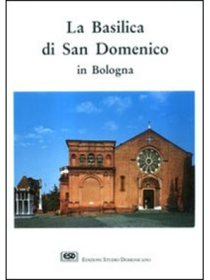 La basilica di S. Domenico ...