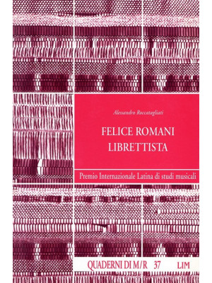 Felice Romani librettista