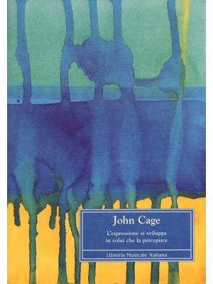 John Cage. L'espressione si...