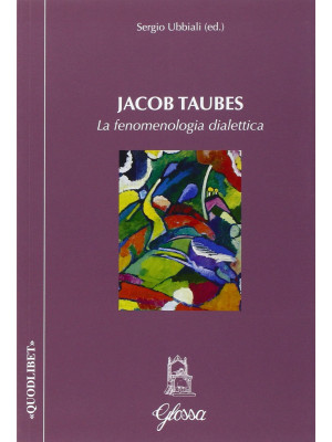 Jacob Taubes. La fenomenolo...
