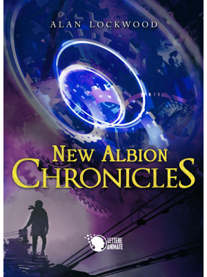 New Albion chronicles. Ediz...
