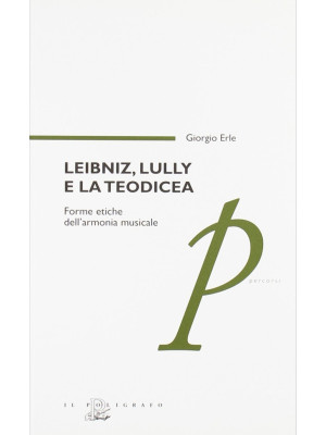 Leibniz, Lully e la teodice...