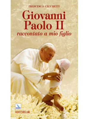 Giovanni Paolo II. Racconta...