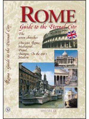 Rome. Guide to the eternal ...