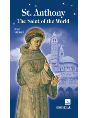 St. Anthony. The Saint of t...
