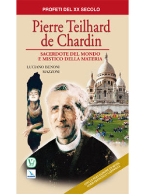 Pierre Teilhard de Chardin....
