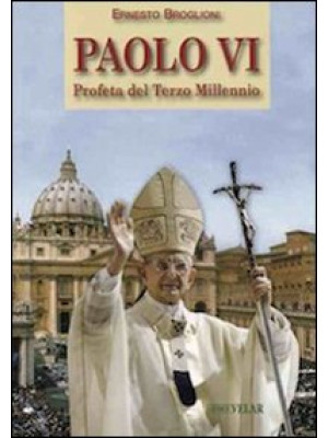 Paolo VI. Profeta del terzo...