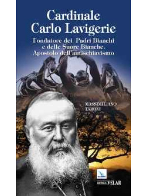 Cardinale Carlo Lavigerie. ...