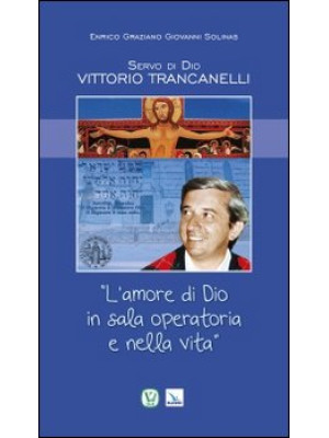 Servo di Dio Vittorio Tranc...