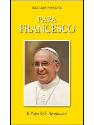 Papa Francesco. Il papa del...