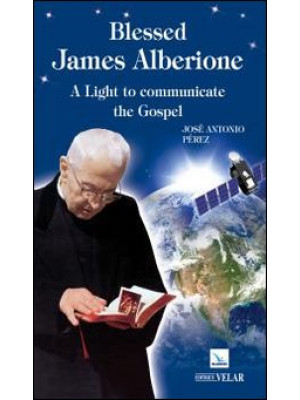 Blessed James Alberione. A ...