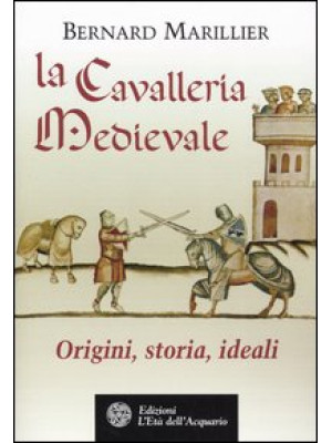 La cavalleria medievale. Or...