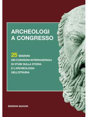 Archeologi a congresso. 25 ...