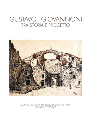 Gustavo Giovannoni, tra sto...