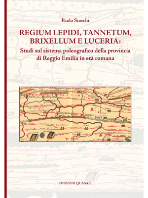 Regium Lepidi, Tannetum, Br...