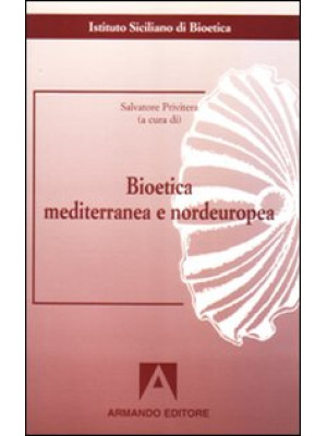 Bioetica mediterranea e nor...
