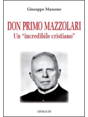Don Primo Mazzolari. Un inc...