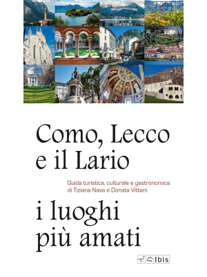 Como, Lecco e il Lario: i l...