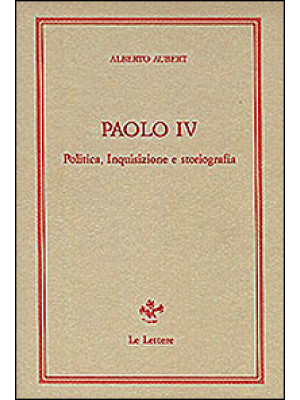 Paolo IV. Politica, inquisi...