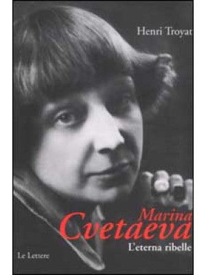 Marina Cvetaeva. L'eterna r...