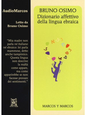 Dizionario affettivo della lingua ebraica. Letto da Bruno Osimo. Audiolibro. CD Audio