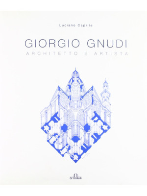 Giorgio Gnudi. Architetto e...