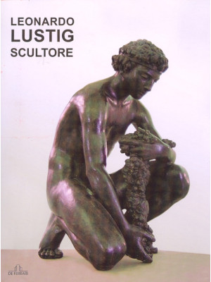 Leonardo Lusting scultore. ...