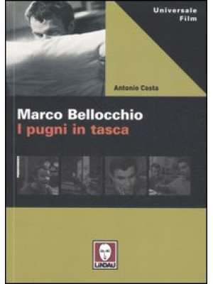 Marco Bellocchio. I pugni in tasca