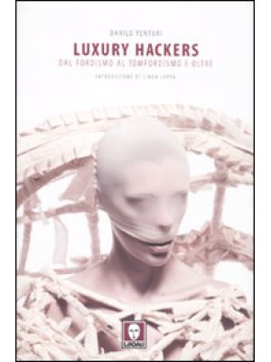 Luxury hackers. Dal fordism...