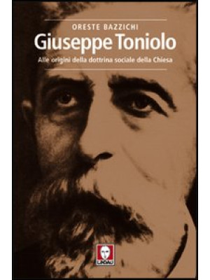 Giuseppe Toniolo. Alle orig...