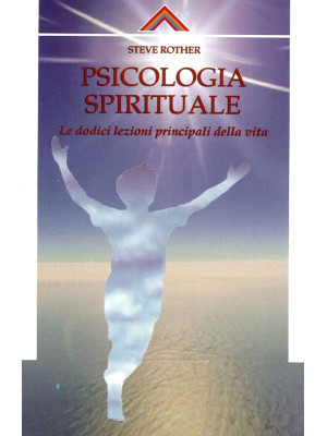 Psicologia spirituale. Le d...