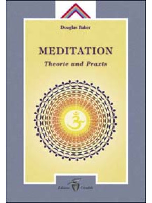 Meditation. Theorie und Praxis