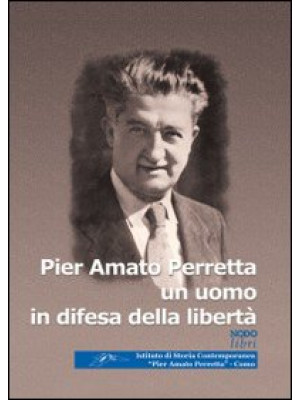 Pier Amato Perretta un uomo...