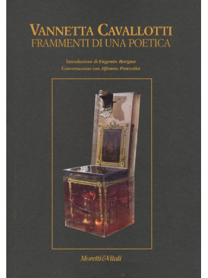Vannetta Cavallotti. Frammenti di una poetica. Ediz. illustrata