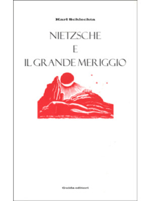 Nietzsche e il grande meriggio