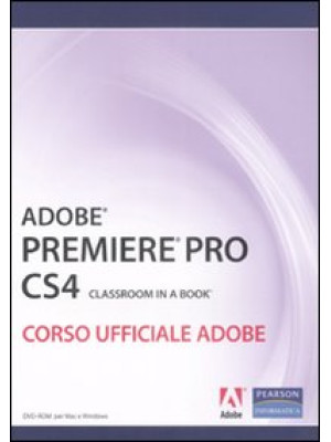Adobe Premiere Pro CS4. Cla...