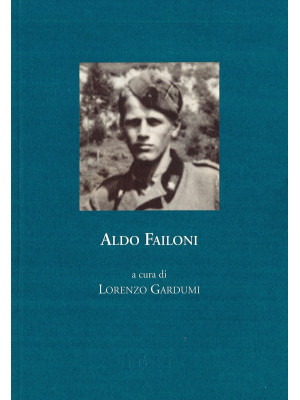 Aldo Failoni. Cronistoria d...