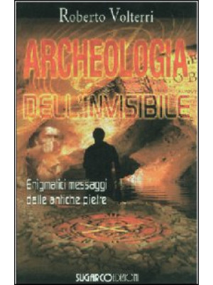Archeologia dell'invisibile...