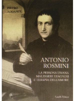 Antonio Rosmini. La persona...