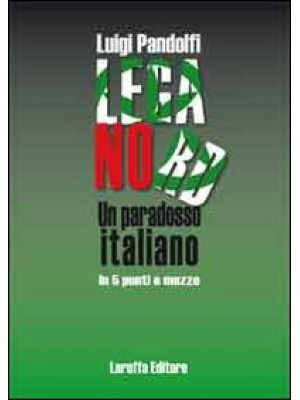 Lega Nord. Un paradosso ita...