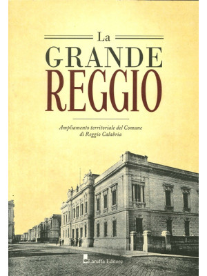 La grande Reggio. Ampliamen...