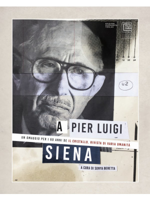 A Pier Luigi Siena. Un omag...