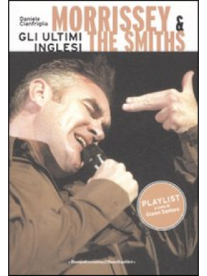 Morrissey & The Smits. Gli ...