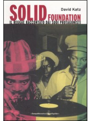 Solid foundation. Il reggae...