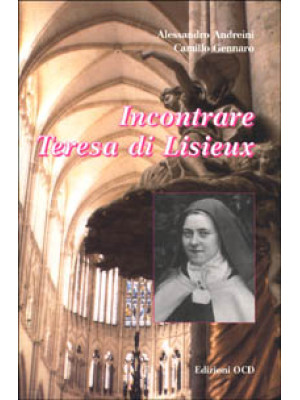 Incontrare Teresa di Lisieux