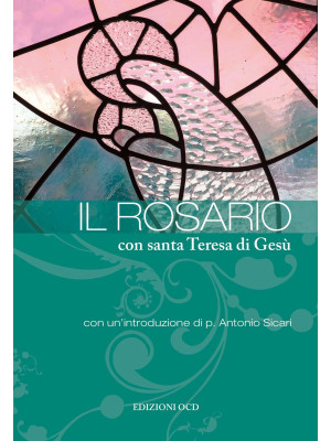 Il rosario con santa Teresa...